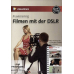 Praxistraining: Filmen mit Der Dslr
