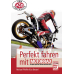 Perfekt fahren mit MOTORRAD ISBN-Nr.=978-3-613-03286-6 Seitenanzahl: 224 Motorbuch Verlag