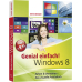 Buch Genial einfach! Windows 8 Philip Kiefer Seitenanzahl: 320
